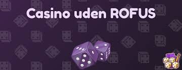 Casino uden ROFUS i Danmark En Guide til Sikker Spiloplevelse